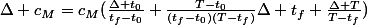 \Delta c_M=c_M(\frac{\Delta t_0}{t_f-t_0}+\frac{T-t_0}{(t_f-t_0)(T-t_f)}\Delta t_f+\frac{\Delta T}{T-t_f})