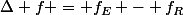 \Delta f = f_E - f_R