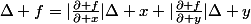 \Delta f=|\frac{\partial f}{\partial x}|\Delta x+|\frac{\partial f}{\partial y}|\Delta y