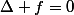 \Delta f=0