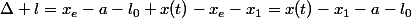 \Delta l=x_{e}-a-l_{0}+x(t)-x_{e}-x_{1}=x(t)-x_{1}-a-l_{0}
