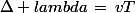\Delta lambda\,=\,vT