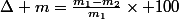 \Delta m=\frac{m_1-m_2}{m_1}\times 100
