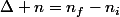 \Delta n=n_f-n_i