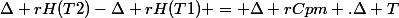 \Delta rH(T2)-\Delta rH(T1) = \Delta rCpm .\Delta T