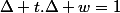 \Delta t.\Delta w=1