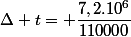 \Delta t= \dfrac{7,2.10^{6}}{110000}