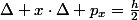 \Delta x\cdot\Delta p_{x}=\frac{h}{2}