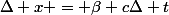 \Delta x = \beta c\Delta t