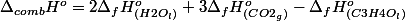 \Delta_{comb}H^{o}=2\Delta_{f}H_{(H2O_{l})}^{o}+3\Delta_{f}H_{(CO2_{g})}^{o}-\Delta_{f}H_{(C3H4O_{l})}^{o}