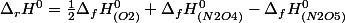 \Delta_{r}H^{0}=\frac{1}{2}\Delta_{f}H_{(O2)}^{0}+\Delta_{f}H_{(N2O4)}^{0}-\Delta_{f}H_{(N2O5)}^{0}