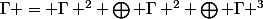 \Gamma = \Gamma ^{2} \bigoplus \Gamma ^{2} \bigoplus \Gamma ^{3}