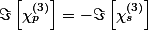 \Im\left[\chi_p^{(3)}\right]=-\Im\left[\chi_s^{(3)}\right]