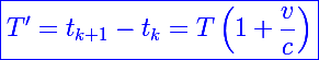 \Large\blue\boxed{T'=t_{k+1}-t_k=T\left(1+\frac{v}{c}\right)}