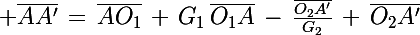 \Large \bar{AA'}\,=\,\bar{AO_1}\,+\,G_1\,\bar{O_1A}\,-\,\frac{\bar{O_2A'}}{G_2}\,+\,\bar{O_2A'}