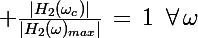 \Large \frac{|H_2(\omega_c)|}{|H_2(\omega)_{max}|}\,=\,1\,\,\,\forall\,\omega
