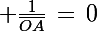 \Large \frac{1}{\bar{OA}}\,=\,0