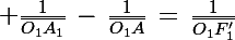 \Large \frac{1}{\bar{O_1A_1}}\,-\,\frac{1}{\bar{O_1A}}\,=\,\frac{1}{\bar{O_1F'_1}}