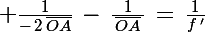 \Large \frac{1}{-\,2\,\bar{OA}}\,-\,\frac{1}{\,\bar{OA}\,}\,=\,\frac{1}{f\,'}