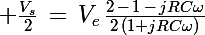 \Large \frac{V_s}{2}\,=\,V_e\,\frac{2\,-\,1\,-\,jRC\omega}{2\,\left(1+jRC\omega\right)}