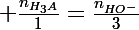 \Large \frac{n_{H_3A}}{1}=\frac{n_{HO^-}}{3}