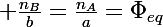 \Large \frac{n_B}{b}=\frac{n_A}{a}=\Phi_{eq}