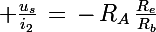 \Large \frac{u_s}{i_2}\,=\,-\,R_A\,\frac{R_e}{R_b}