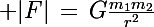\Large |F|\,=\,G\frac{m_1\ m_2}{r^2}