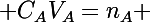 \Large C_AV_A=n_A 