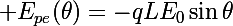 \Large E_{pe}(\theta)=-qLE_0\sin\theta