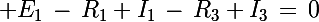 \Large E_1\,-\,R_1 I_1\,-\,R_3 I_3\,=\,0
