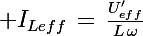 \Large I_{Leff}\,=\,\frac{U'_{eff}}{\,L\,\omega\,}
