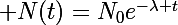 \Large N(t)=N_0e^{-\lambda t}