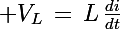 \Large V_L\,=\,L\,\frac{di}{dt}