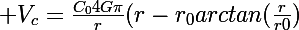 \Large V_c=\frac{C_04G\pi}{r}(r-r_0arctan(\frac{r}{r0})