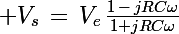 \Large V_s\,=\,V_e\,\frac{1\,-\,jRC\omega}{1+jRC\omega}