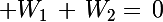 \Large W_1\,+\,W_2=\,0