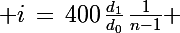 \Large i\,=\,400\,\frac{d_1}{d_0}\,\frac{1}{n-1} 