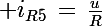\Large i_{R5}\,=\,\frac{u}{R}