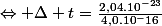 \Leftrightarrow \Delta t=\frac{2,04.10^{-23}}{4,0.10^-16}