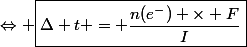 \Leftrightarrow \boxed{\Delta t = \dfrac{n(e^-) \times F}{I}}