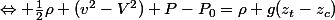 \Leftrightarrow \frac{1}{2}\rho (v^{2}-V^{2})+P-P_{0}=\rho g(z_{t}-z_{c})