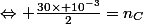 \Leftrightarrow \frac{30\times 10^{-3}}{2}=n_{C}