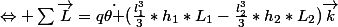 \Leftrightarrow \sum{\vec{L}}=q\dot{\theta }(\frac{l_{1}^3}{3}*h_{1}*L_{1}-\frac{l_{2}^3}{3}*h_{2}*L_{2})\vec{k}