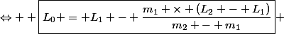 \Leftrightarrow  \boxed{L_0 = L_1 - \dfrac{m_1 \times (L_2 - L_1)}{m_2 - m_1}} }