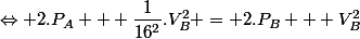\Leftrightarrow 2.P_A + \dfrac{1}{16^2}.V_B^2 = 2.P_{B} + V_B^2