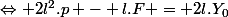 \Leftrightarrow 2l^2.p - l.F = 2l.Y_0
