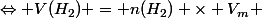 \Leftrightarrow V(H_2) = n(H_2) \times V_m 