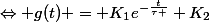 \Leftrightarrow g(t) = K_{1}e^{-\frac{t}{\tau }}+K_{2}