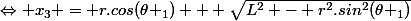 \Leftrightarrow x_3 = r.cos(\theta _1) + \sqrt{L^2 - r^2.sin^2(\theta _1)}